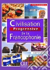 Civilisation progressive de la francophonie. Intermédiaire libro