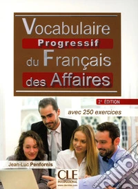 Vocabulaire progressif du français des affaires. Niveau intermédiaire. Per le Scuole superiori. Con aggiornamento online. Con e-book. Con CD-Audio libro