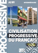 Civilisation progressive du français. Niveau intermédiaire. Avec 430 exercices. Per le Scuole superiori. Con espansione online. Con CD-Audio