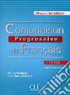 Conjugaison progressive du français. Con CD-Audio libro di Boularès Michele Grand-Clément Odile