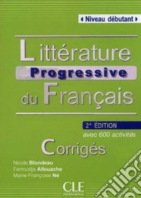 Littérature progressive du français. A1-B1+. Corrigés libro