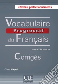 Aavv Vocabulaire Progres Perfectionnement Corriges libro