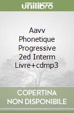 Aavv Phonetique Progressive 2ed Interm Livre+cdmp3 libro