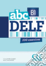 ABC Delf. B1. Per le Scuole superiori. Con CD Audio