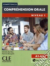 Compétences.Compréhension orale. Niveau 1 (A1/A2). Con CD-Audio libro