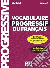 Vocabulaire progressif du français. Niveau avancé B2-C1.1. Per le Scuole superiori. Con CD-Audio libro