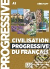 Civilisation progressive du français. Niveau débutant. Per le Scuole superiori. Con espansione online. Con CD-Audio libro