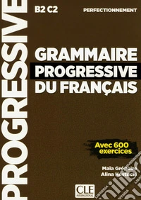 Grammaire Progressive du Français Perfectionnement. Niveau Perfectionnement libro
