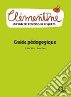 Clémentine. Méthode de français pour les petits. Guide pédagogique. Niveau 1. Per la Scuola elementare libro di Rubio Isabel Ruiz Emilio