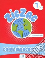 Zigzag. Niveau 1: Guide pédagogique libro