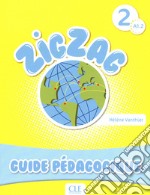 Zigzag. Niveau 2: Guide pédagogique libro