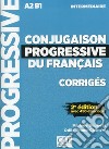 Conjugaison progressive du français. Niveau intermédiaire. Corrigés. per le Scuole superiori libro