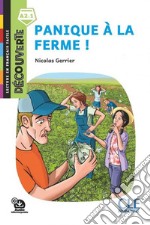 Panique à la ferme! Lecture découverte. Niveau A2.1. Con File audio per il download libro