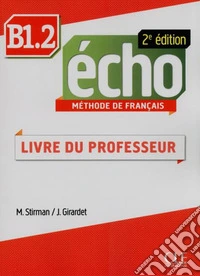 Echo. B1.2: Guide pédagogique