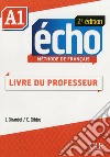 Echo. A1: Guide pédagogique libro