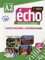 Echo. A2. Cahier. Per le Scuole superiori. Con espansione online libro