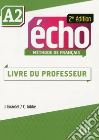 Echo. A2: Guide pédagogique
