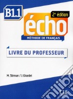 Echo. B1.1: Guide pédagogique libro