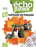 Echo junior. Méthode de français. Cahier d'activités. Per le Scuole superiori. Con CD-ROM libro