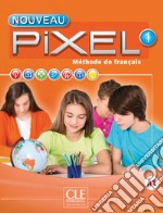 Pixel. Méthode de français (A1 . A2). Con DVD-ROM libro