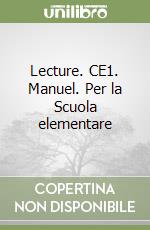 Lecture. CE1. Manuel. Per la Scuola elementare libro