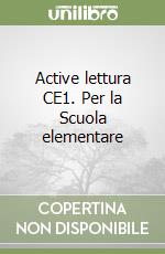 Active lettura CE1. Per la Scuola elementare libro