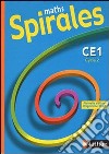 Maths spirales CE1; cycle 2 . Fichier de l'élève. Per la Scuola elementare libro