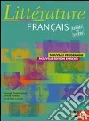 Littérature français. Per il Liceo linguistico libro