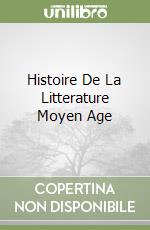 Histoire De La Litterature Moyen Age libro