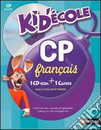 Français. CP. Cahier d'exercices. Per la Scuola elementare. Con CD-ROM libro