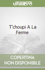 T'choupi A La Ferme libro