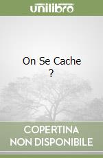 On Se Cache ? libro