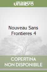 Nouveau Sans Frontieres 4