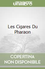 Les Cigares Du Pharaon libro