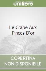 Le Crabe Aux Pinces D'or libro