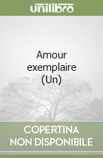 Amour exemplaire (Un) libro