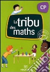 La tribu des maths CP. Per la Scuola elementare libro