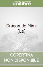 Dragon de Mimi (Le) libro