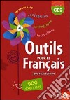 Outils pour le français. CE2. Per la Scuola elementare libro