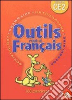 Outils pour le français ce2. Per le scuole elementari libro