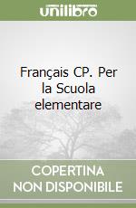 Français CP. Per la Scuola elementare libro