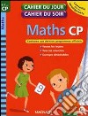 Maths CP. Per la Scuola elementare libro