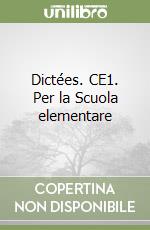 Dictées. CE1. Per la Scuola elementare