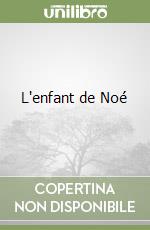 L'enfant de Noé