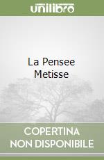 La Pensee Metisse