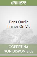 Dans Quelle France On Vit libro