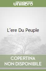 L'ere Du Peuple libro