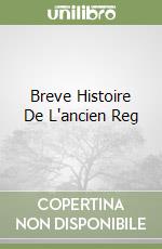 Breve Histoire De L'ancien Reg libro