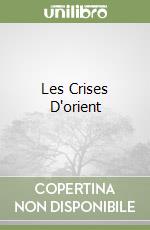 Les Crises D'orient
