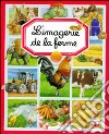 L'imagerie de la ferme. Per la Scuola elementare libro